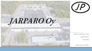 JP JARPARO Oy WRTSILNKATU 100 JRVENP FINLAND PEKKA