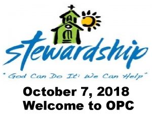 October 7 2018 Welcome to OPC Cambridge Chimes