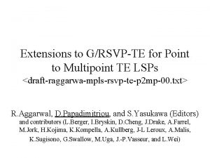 Extensions to GRSVPTE for Point to Multipoint TE