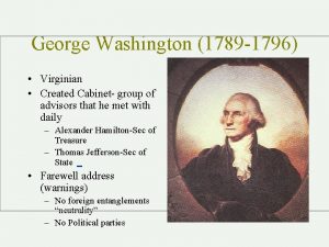 George Washington 1789 1796 Virginian Created Cabinet group