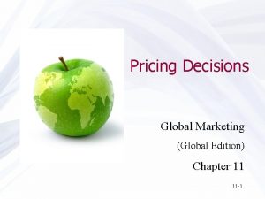 Pricing Decisions Global Marketing Global Edition Chapter 11