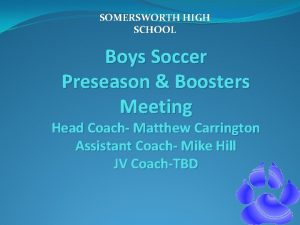 SOMERSWORTH HIGH SCHOOL Boys Soccer Preseason Boosters Meeting