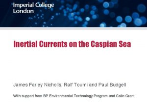 Inertial Currents on the Caspian Sea James Farley