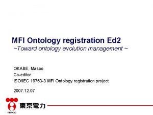MFI Ontology registration Ed 2 Toward ontology evolution
