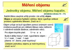 Men objemu Jednotky objemu Men objemu kapalin Uebnice