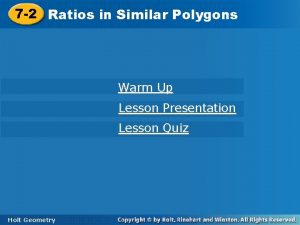 7 2 Ratiosinin Similar Polygons Warm Up Lesson