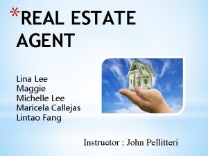 REAL ESTATE AGENT Lina Lee Maggie Michelle Lee