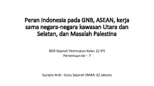 Peran Indonesia pada GNB ASEAN kerja sama negaranegara