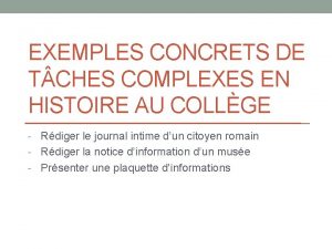 EXEMPLES CONCRETS DE T CHES COMPLEXES EN HISTOIRE