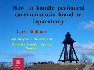 How to handle peritoneal carcinomatosis found at laparotomy