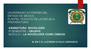 UNIVERSIDAD AUTNOMA DEL ESTADO DE MXICO PLANTEL TEXCOCO