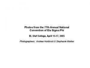 Photos from the 77 th Annual National Convention