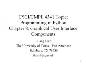 CSCICMPE 4341 Topic Programming in Python Chapter 8
