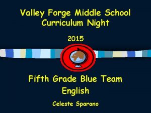Valley Forge Middle School Curriculum Night 2015 Fifth