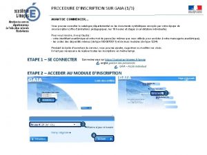 PROCEDURE DINSCRIPTION SUR GAIA 13 AVANT DE COMMENCER