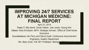 IMPROVING 247 SERVICES AT MICHIGAN MEDICINE FINAL REPORT