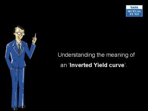 Understanding the meaning of an Inverted Yield curve
