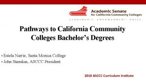 Pathways to California Community Colleges Bachelors Degrees Estela