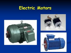 Electric Motors What is an Electric Motor Electromechanical