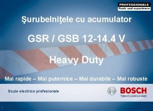 Noua gam Heavy Duty GSR GSB 12 14