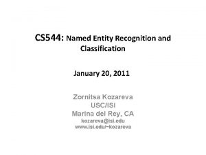 CS 544 Named Entity Recognition and Classification January
