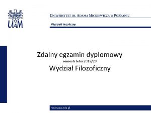 Wydzia Filozoficzny Zdalny egzamin dyplomowy semestr letni 201920