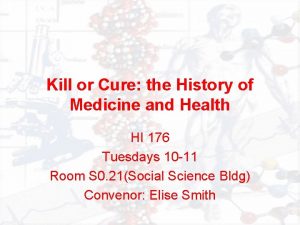 Kill or Cure the History of Medicine and