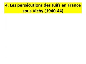 4 Les perscutions des Juifs en France sous