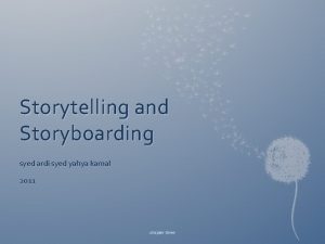 Storytelling and Storyboarding syed ardi syed yahya kamal