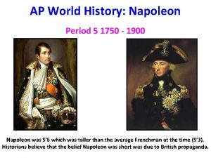 AP World History Napoleon Period 5 1750 1900