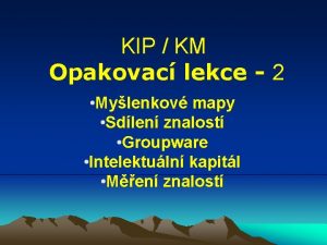 KIP KM Opakovac lekce 2 Mylenkov mapy Sdlen