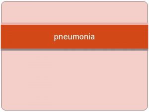 pneumonia Definition Pneumonia is an acute infection of