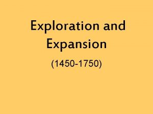 Exploration and Expansion 1450 1750 The Known World