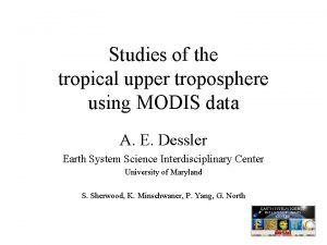 Studies of the tropical upper troposphere using MODIS
