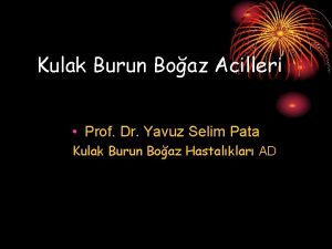 Kulak Burun Boaz Acilleri Prof Dr Yavuz Selim