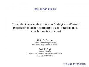 2005 SPORT PULITO Presentazione dei dati relativi allindagine