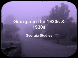 Georgia in the 1920 s 1930 s Georgia