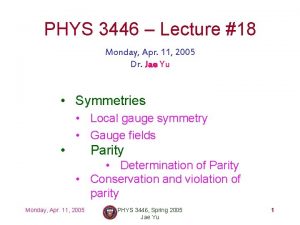 PHYS 3446 Lecture 18 Monday Apr 11 2005