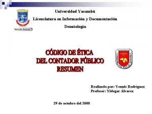 Universidad Yacamb Licenciatura en Informacin y Documentacin Deontologa