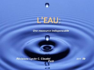 LEAU Une ressource indispensable Rvisions Lyce C Claudel