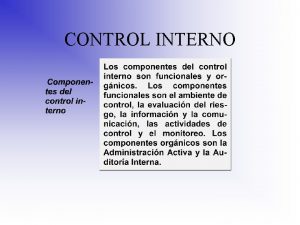 CONTROL INTERNO CONTROL INTERNO CONTROL INTERNO La valoracin