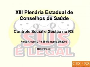 XIII Plenria Estadual de Conselhos de Sade Controle