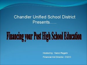 Chandler Unified School District Presents Hosted by Nanci