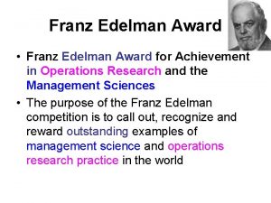 Franz Edelman Award Franz Edelman Award for Achievement