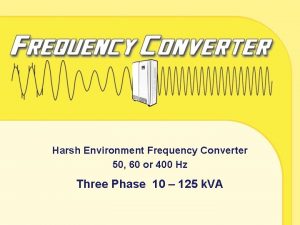Harsh Environment Frequency Converter 50 60 or 400