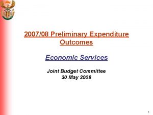 200708 Preliminary Expenditure Outcomes Economic Services Joint Budget