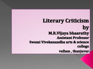 Literary Criticism by M R Vijaya bhaarathy Assistant