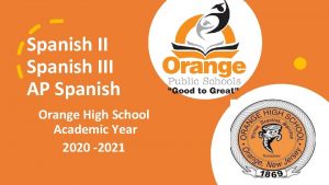 Spanish III AP Spanish Orange High School Academic