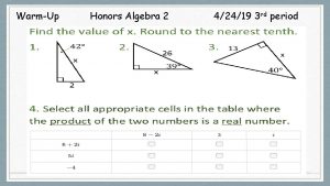 WarmUp Honors Algebra 2 42419 3 rd period