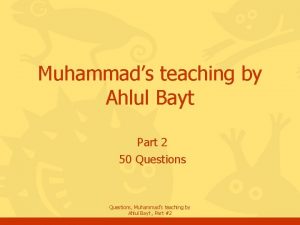 Muhammads teaching by Ahlul Bayt Part 2 50